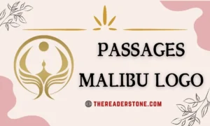 Passages Malibu Logo: A Comprehensive Overview of Its Symbolism, Features, and Brand Identity