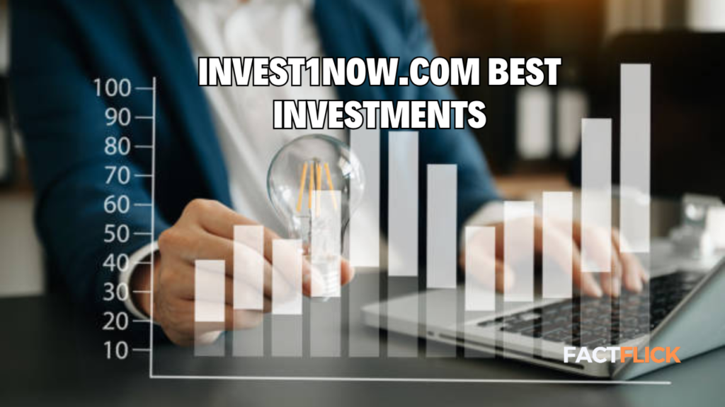 Invest1Now.com: Top Investments for High Returns