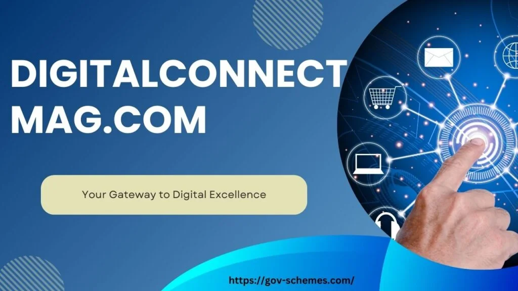 DigitalConnectMag.com: The Ultimate Hub for Digital Trends and Tech Enthusiasts