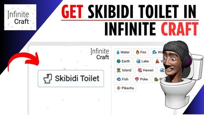 Crafting the Skibidi Toilet in Infinite Craft: A Comprehensive Guide
